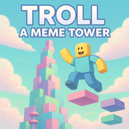 Troll A Meme Tower