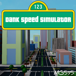 Dank Speed Simulator