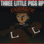 Three Little Pigs [Analog Horror RP] FanMade