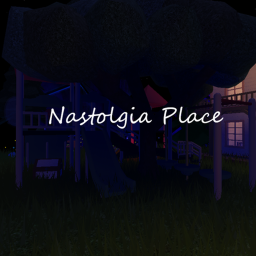 Nastolgia Place [ Night ]