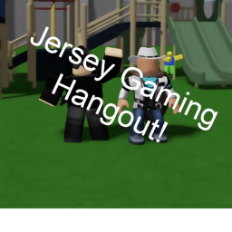 Jersey Gaming Hangout. [!!!UPDATE READ DESC!!!]