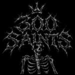 300 Saints