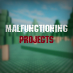 Malfunctioning Projects