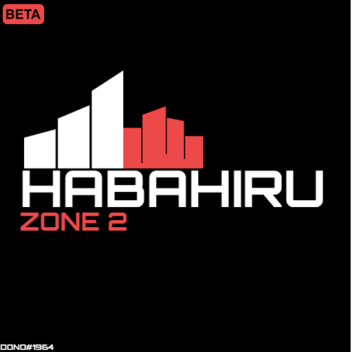 Habahiru Zone 2 [Discontinued]