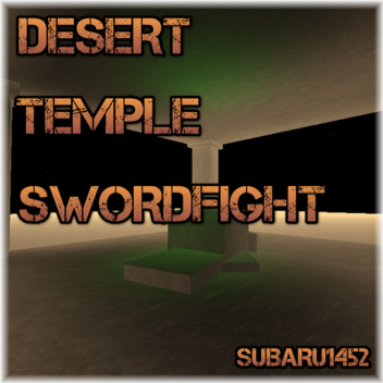 Desert Temple Swordfight