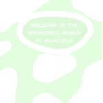 The Wonderful World of Magicals