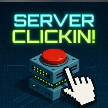 Server Clickin!