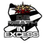 Death In Excess D.I.E