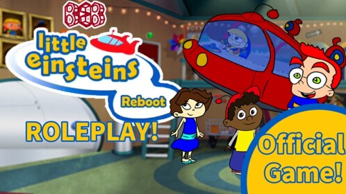 Little Einsteins Reboot -Roleplay!