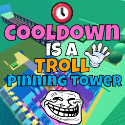 Cooldown Is A Troll Pinning Tower