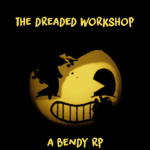 【 The Dreaded Workshop 】
