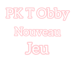 PK T Obby