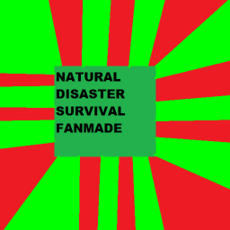 Natural Disaster Survival Fanmade