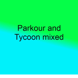 Hard Parkour and Tycoon