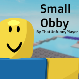 Small Obby! [ RELEASED IN ALPHA ]