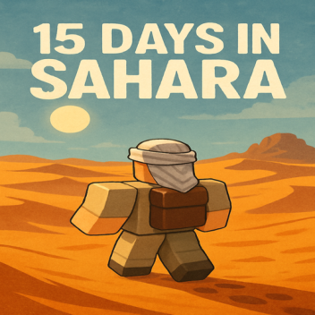 15 Days In Sahara 🔦