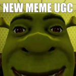 NEW MEME UGC