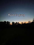 Kyson’s GANG