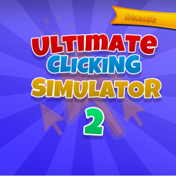 Ultimate Clicking Simulator 2 [✨NEW✨]