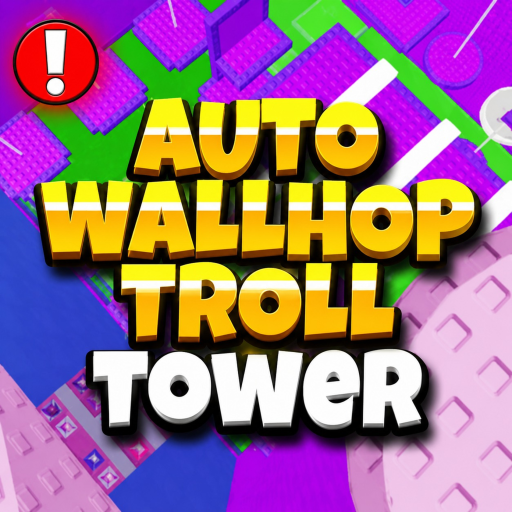 Auto Wallhop Troll Tower icon