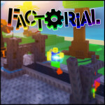  [⚙️ UPGRADES⚙️ ] FACTORIAL! 