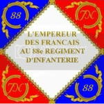 L EMPEREUR DE FRANCAIS AU 88e REGIMENT D INFANTERI