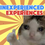 Inexperienced Experiences
