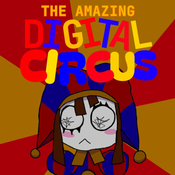 The Amazing Digital Circus (GAME) (In pogress)