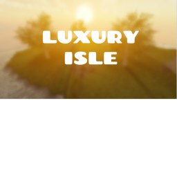 Luxury Isle