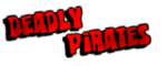Deadly Pirates