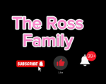 The Ross Family <3