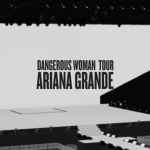 The Dangerous Woman Tour