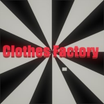 Clothes Factory!!