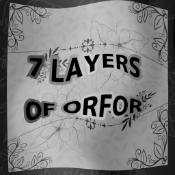 7 LAYERS OF ORFOR - THE HUB