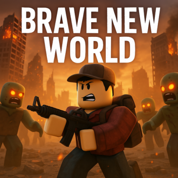 Brave new world (ALPHA)