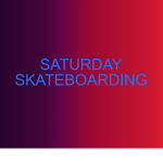 SATURDAY SKATEBOARDING