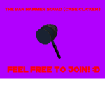 The Ban Hammer Squad (Case Clicker)
