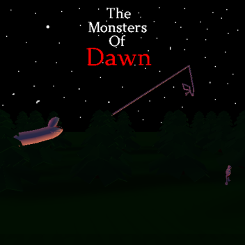 The Monsters of Dawn