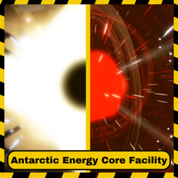 🌌Antarctic Energy Core Facility: AECF