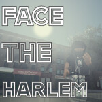 Face The Harlem : New Journey [IN DEVELOPMENT]
