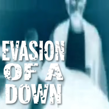 evasion of a down