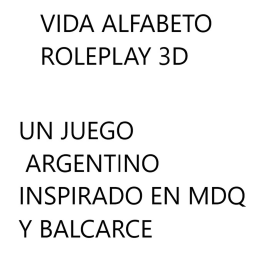 Vida Alfabeto Roleplay (CIUDAD SUR, Y MAS Prox.)
