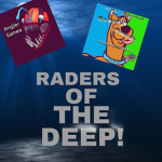 Raiders Of The Deep!