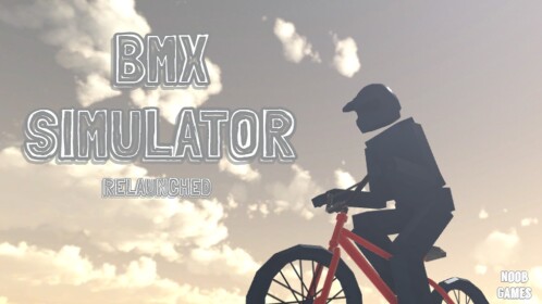 BMX Simulator RELAUNCHED [READ DESC]