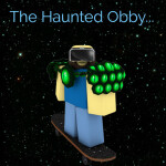 The Haunted Obby!