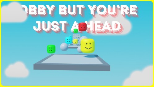 Obby But You're Just a Head
