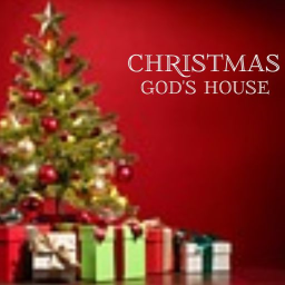 Christmas - God's house