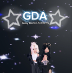 |GDA| ~ Glory Dance Academy ~