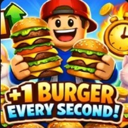 [🍔] +1 Burger Every Second