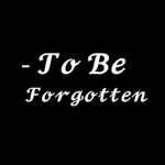 To Be Forgotten